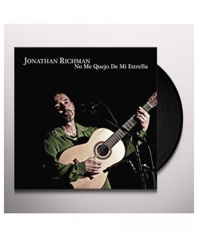 Jonathan Richman NO ME QUEJO DE MI ESTR Vinyl Record $13.02 Vinyl