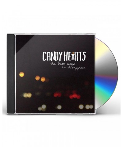 Candy Hearts BEST WAYS TO DISAPPEAR CD $3.01 CD