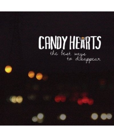 Candy Hearts BEST WAYS TO DISAPPEAR CD $3.01 CD