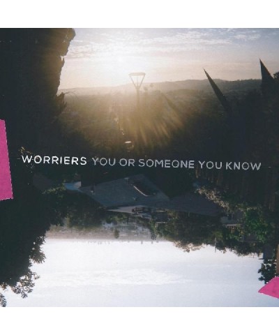 Worriers YOU OR SOMEONE YOU KNOW CD $5.52 CD