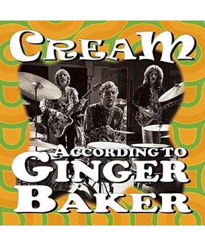 Cream ACCORDING TO GINGER BAKER CD $5.98 CD