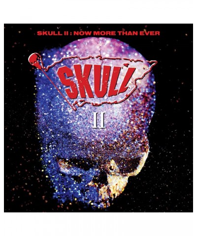 Skull II: NOW MORE THAN EVER CD $6.10 CD