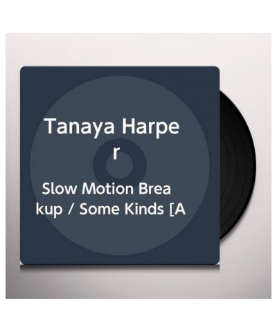 Tanaya Harper SLOW MOTION BREAKUP / SOME KINDS Vinyl Record $11.37 Vinyl