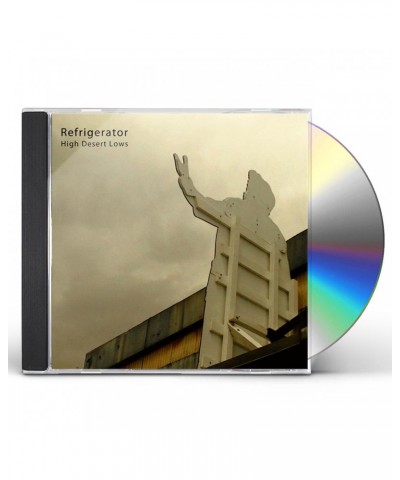 Refrigerator HIGH DESERT LOWS CD $6.15 CD