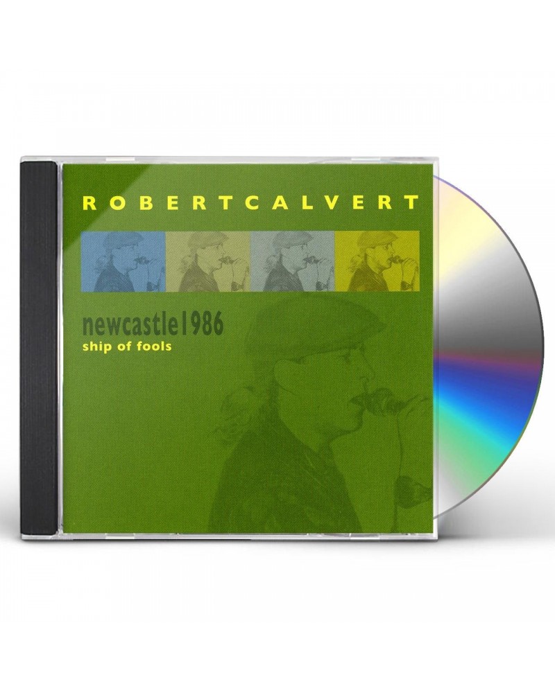 Robert Calvert NEWCASTLE 1986: SHIP OF FOOLS CD $6.47 CD