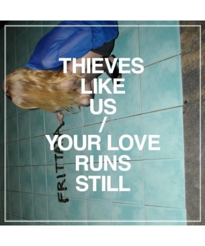 Thieves Like Us Your Love Runs Still Vinyl Record $6.25 Vinyl