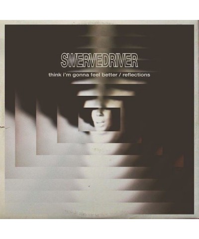 Swervedriver Think I'm Gonna Feel Better/Reflections Vinyl Record $5.67 Vinyl