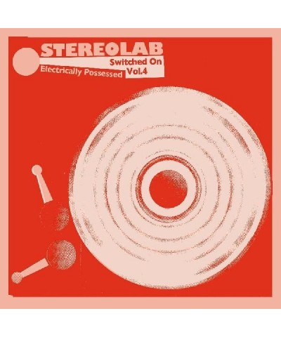 Stereolab Electrically Possessed Switched On Volu Vinyl Record $11.76 Vinyl