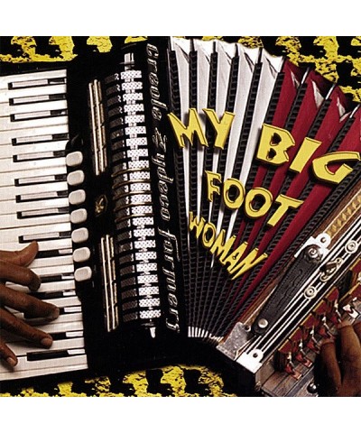 Creole Zydeco Farmers MY BIG FOOT WOMAN CD $6.66 CD