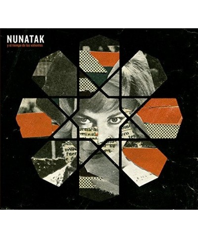 Nunatak Y EL TIEMPO DE LOS VALIENTES CD $7.26 CD