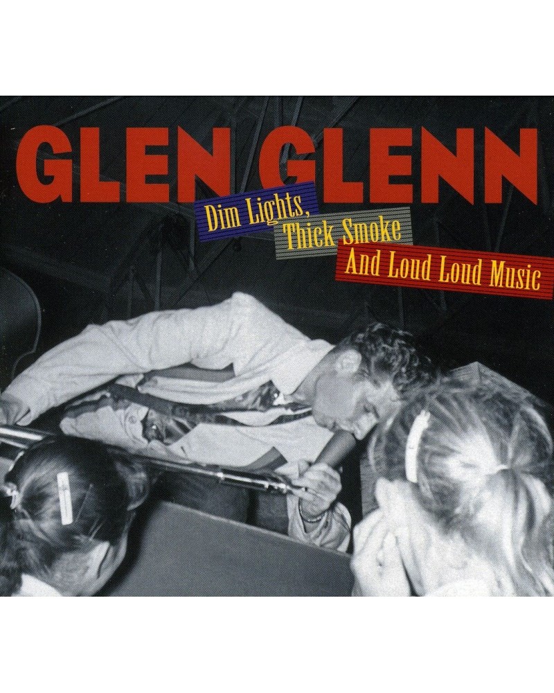 Glen Glenn DIM LIGHTS THICK SMOKE & LOUD MUSIC CD $9.72 CD