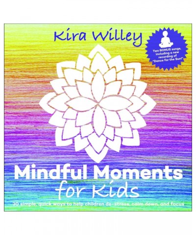 Kira Willey MINDFUL MOMENTS FOR KIDS CD $4.00 CD