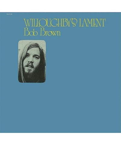 Bob Brown Willoughby's Lament Vinyl Record $7.40 Vinyl