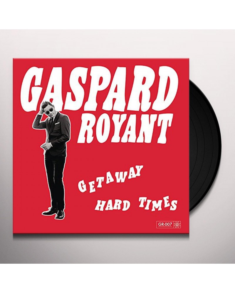 Gaspard Royant GETAWA: HARD TIMES Vinyl Record $5.63 Vinyl