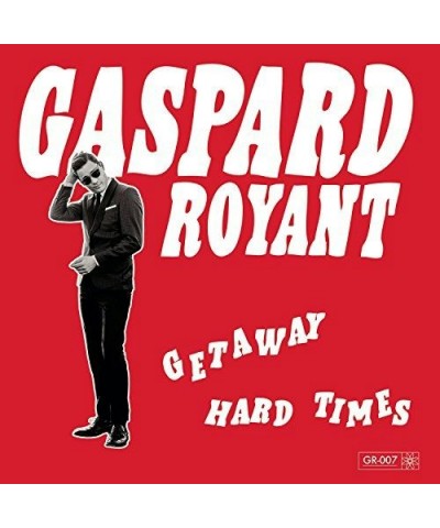 Gaspard Royant GETAWA: HARD TIMES Vinyl Record $5.63 Vinyl