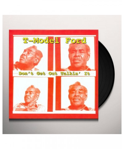 T-Model Ford DON'T GET OUT TALKIN IT Vinyl Record $5.66 Vinyl