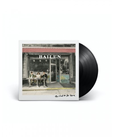 BAILEN SIGNED Thrilled To Be Here LP (Vinyl) $19.80 Vinyl