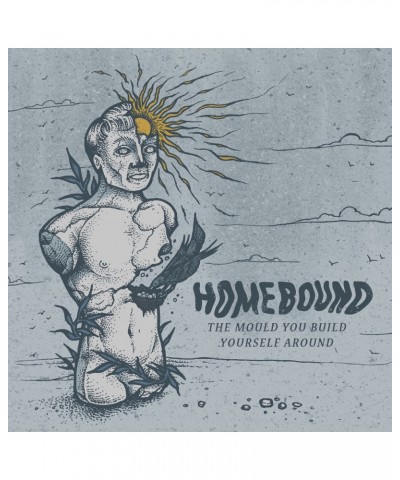 Homebound MOULD YOU BUILD YOURSELF CD $4.49 CD