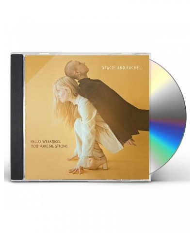 Gracie and Rachel HELLO WEAKNESS YOU MAKE ME STRONG CD $6.21 CD